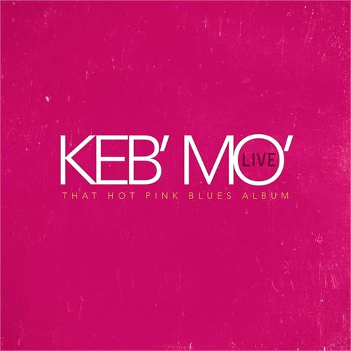 Keb' Mo' Live: That Hot Pink Blues Album (2LP)